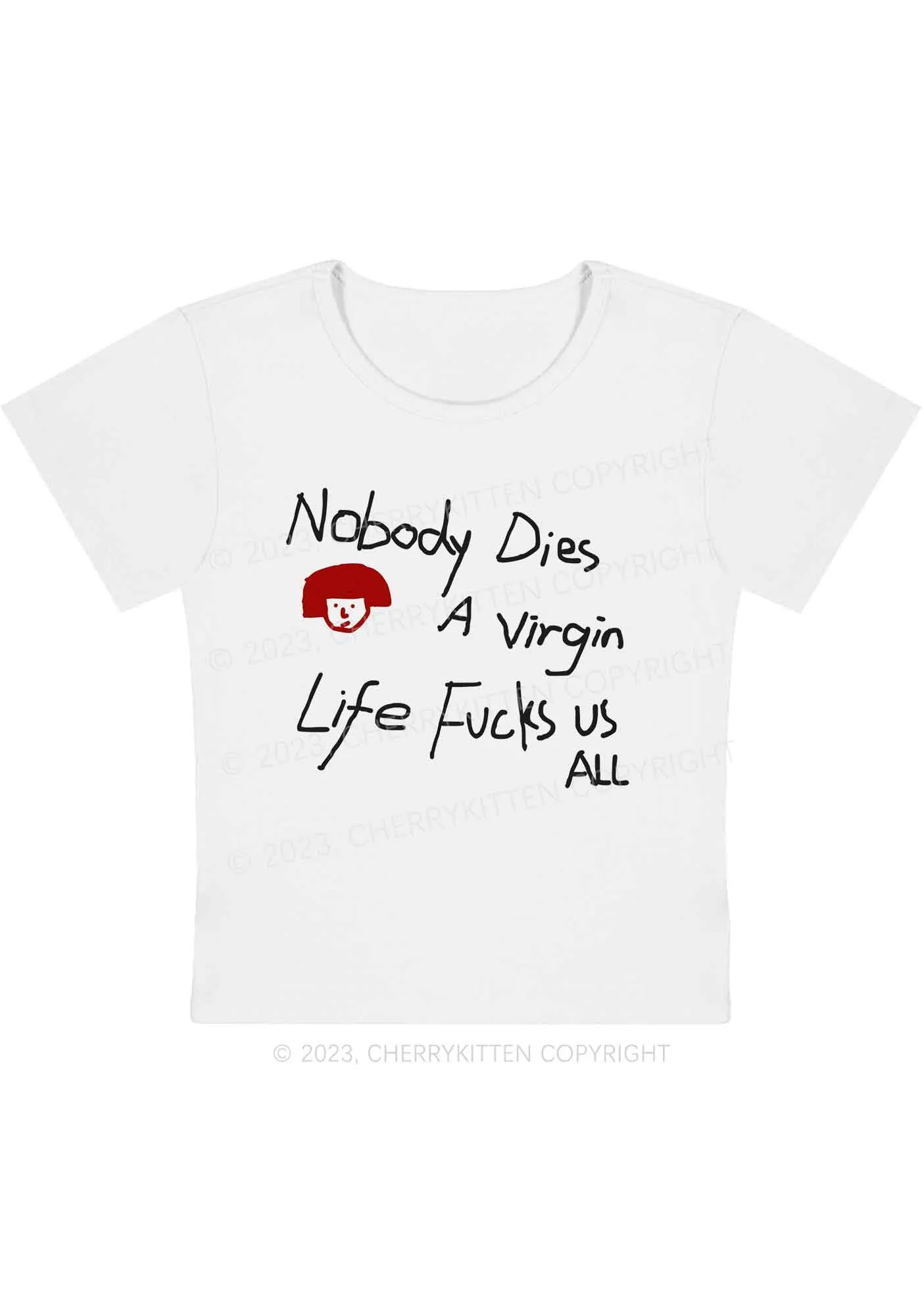 Curvy Nobody Dies Life Fxxks Us All Y2K Baby Tee Cherrykitten